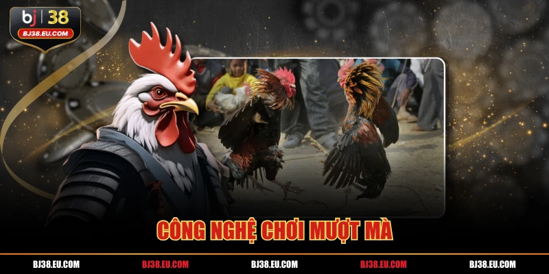 Công nghệ chơi mượt mà