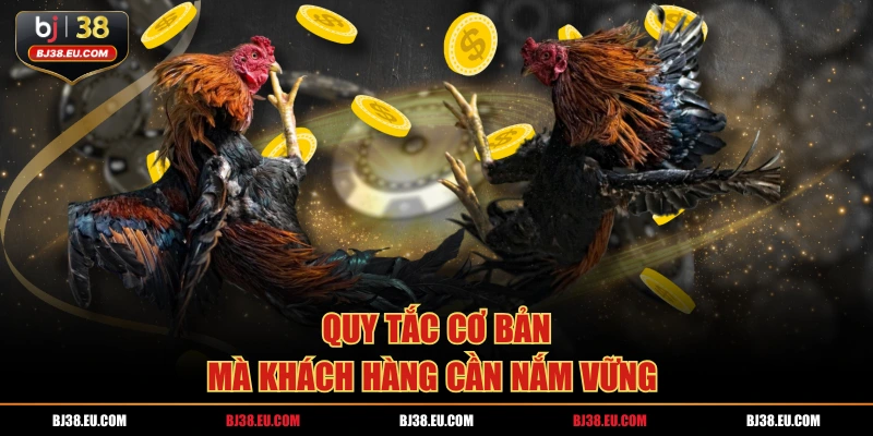 Quy tắc cơ bản mà khách hàng cần nắm vững